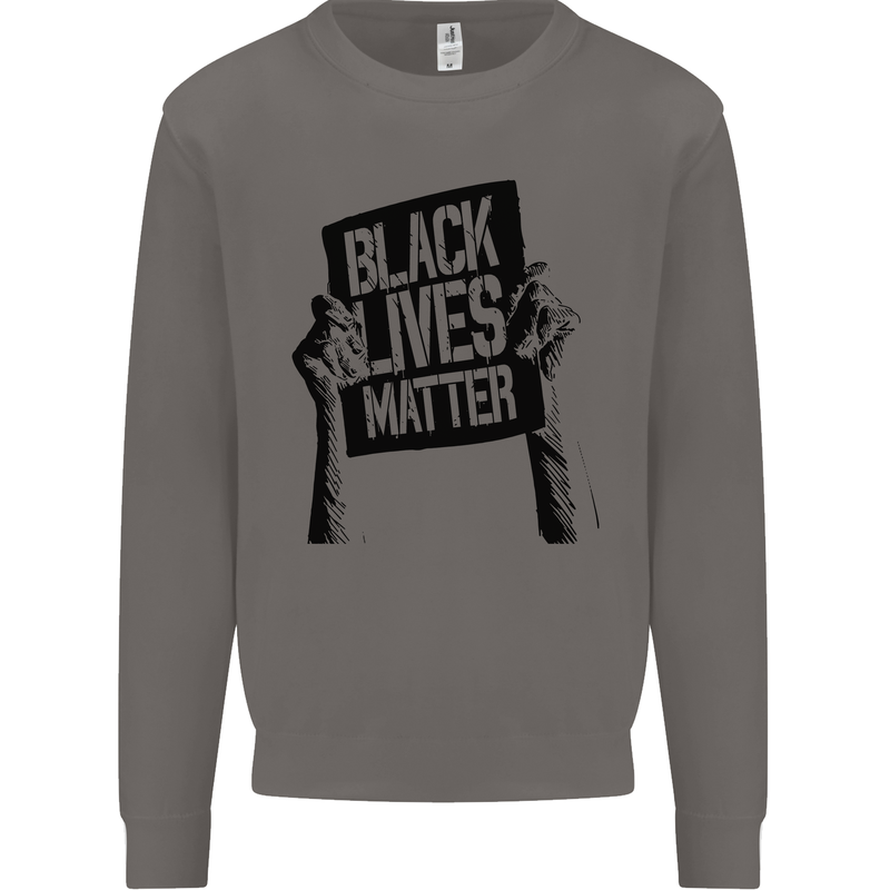 Black Lives Matter Sign Racial Equality Mens Sweatshirt Jumper Charcoal