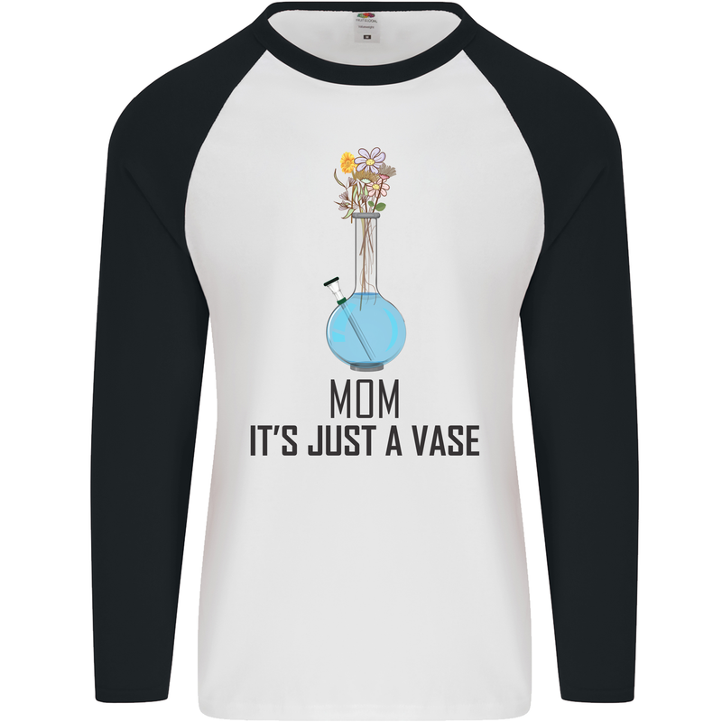 Just a Vase Funny Bong Weed Cannabis Drugs Mens L/S Baseball T-Shirt White/Black