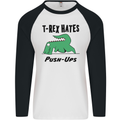 T-Rex Hates Push Ups Funny Gym Dinosaurs Mens L/S Baseball T-Shirt White/Black