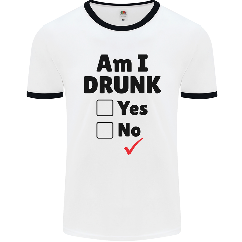 Am I Drunk Funny Beer Alcohol Wine Guiness Mens Ringer T-Shirt White/Black