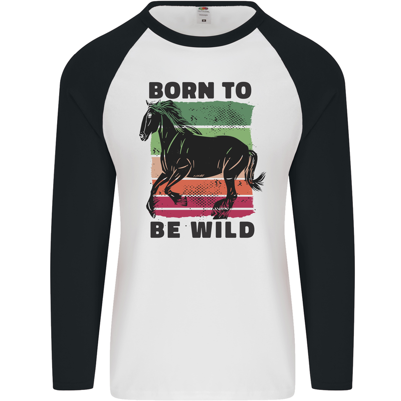 Born to be Wild Horse Riding Equestrian Mens L/S Baseball T-Shirt White/Black