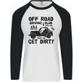 Off Road Driving Club Get Dirty 4x4 Funny Mens L/S Baseball T-Shirt White/Black