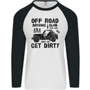 Off Road Driving Club Get Dirty 4x4 Funny Mens L/S Baseball T-Shirt White/Black