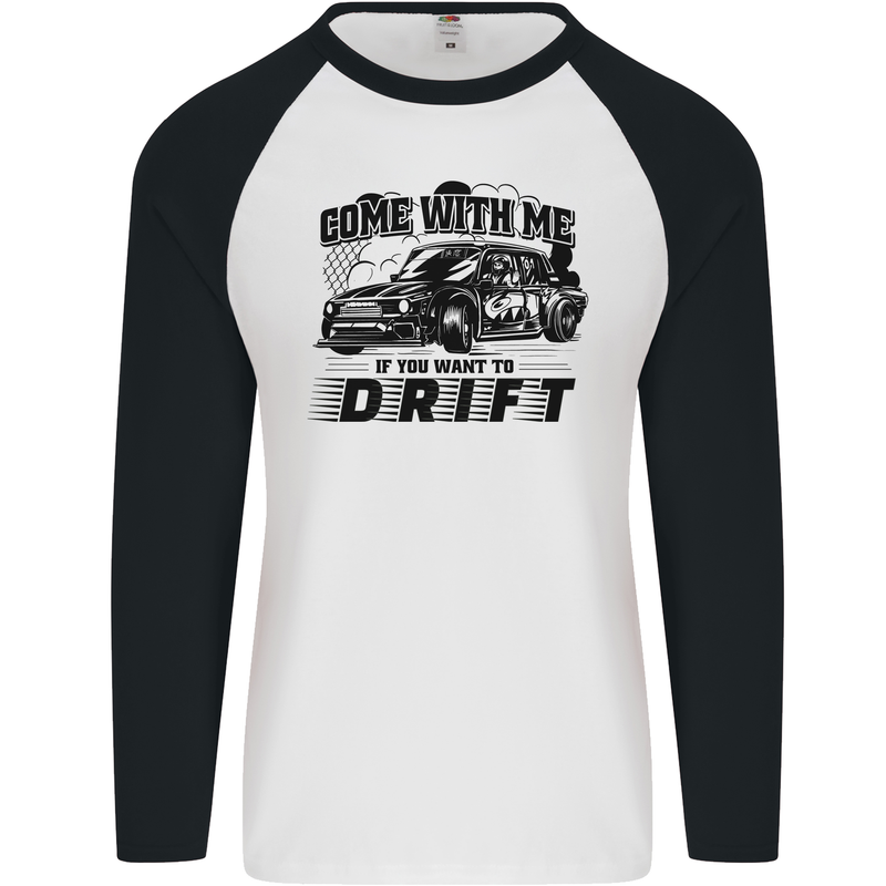 Drifting Come With Me if You Want to Drift Mens L/S Baseball T-Shirt White/Black