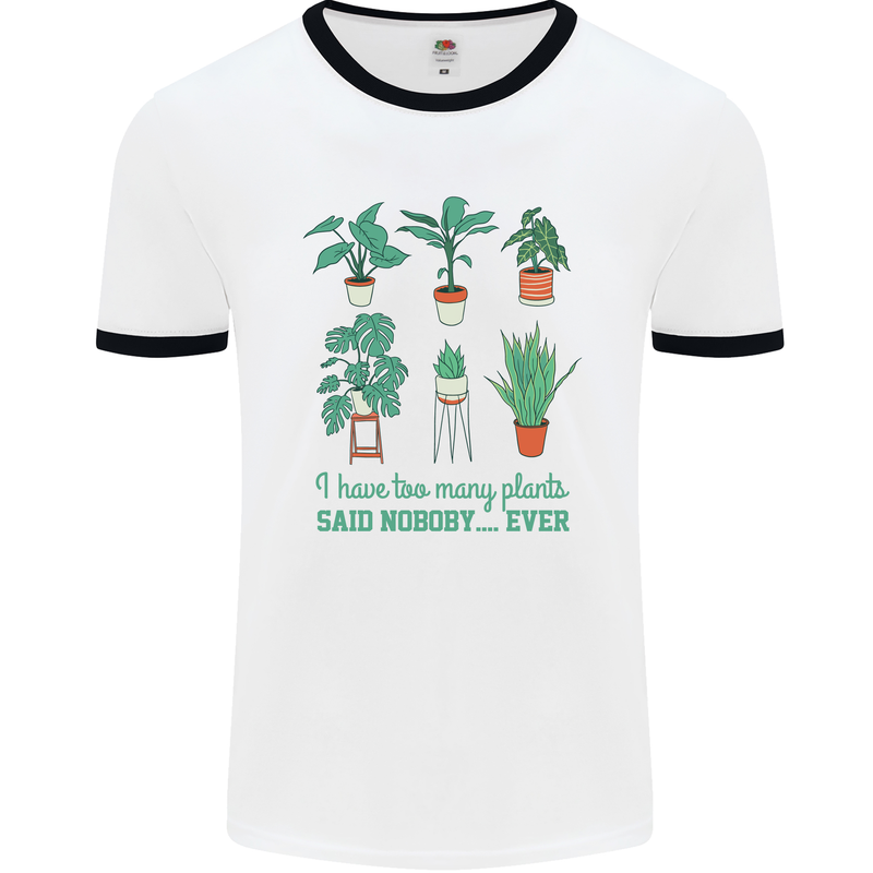 Too Many Plants Funny Gardening Gardener Mens Ringer T-Shirt White/Black