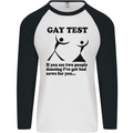 Gay Test Funny LGBT Mens L/S Baseball T-Shirt White/Black