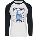 Technically the Glass is Always Full Science Geek Mens L/S Baseball T-Shirt White/Black