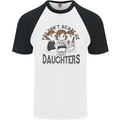 You Cant Scare Me I Have Daughters Fathers Day Mens S/S Baseball T-Shirt White/Black