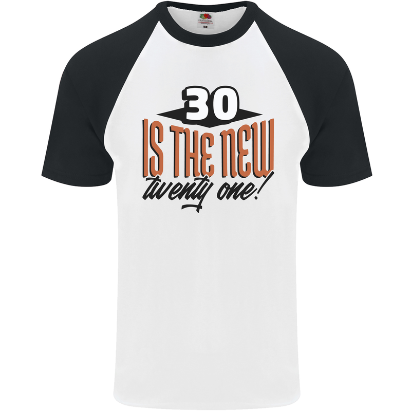 30th Birthday 30 is the New 21 Funny Mens S/S Baseball T-Shirt White/Black