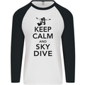 Keep Calm and Skydive Funny Skydiving Mens L/S Baseball T-Shirt White/Black