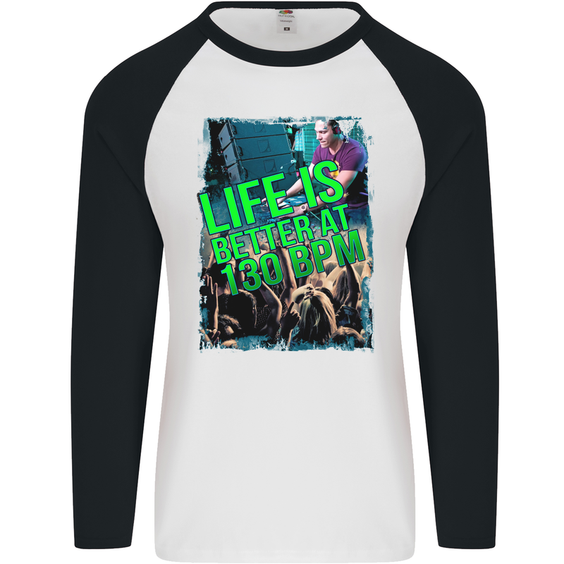 Life Is Better at 130 Bpm Dance Music DJ Mens L/S Baseball T-Shirt White/Black