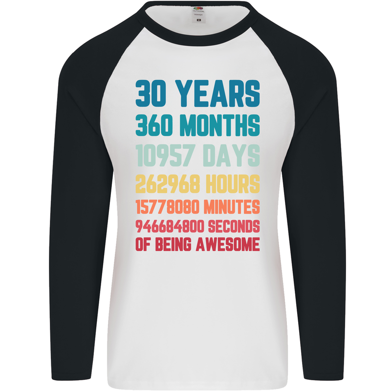 30th Birthday 30 Year Old Mens L/S Baseball T-Shirt White/Black