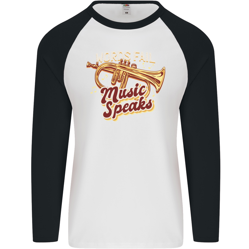 Flugelhorn Music Speaks Where Words Fail Mens L/S Baseball T-Shirt White/Black