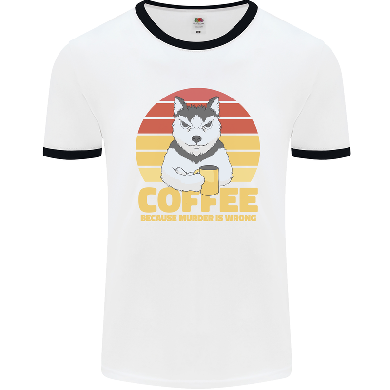 Coffee Because Murder is Wrong Funny Dog Mens Ringer T-Shirt White/Black