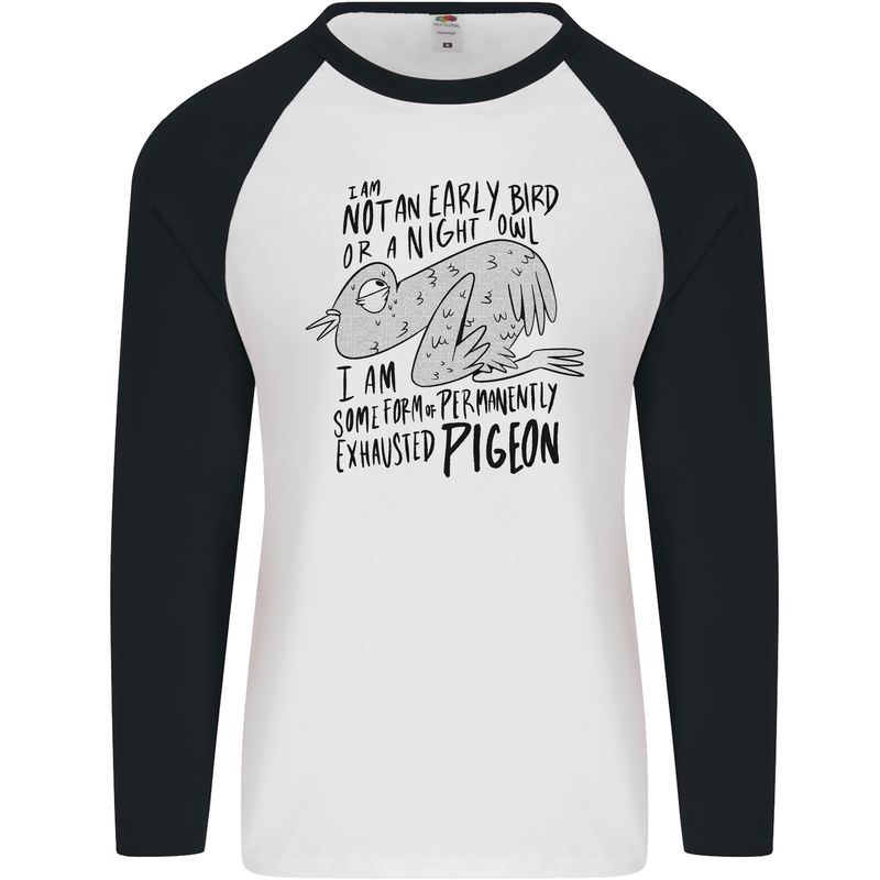 Always Tired Fatigued Exhausted Pigeon Funny Mens L/S Baseball T-Shirt White/Black