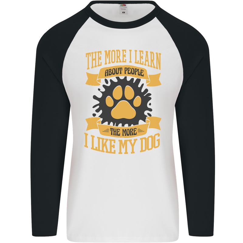 The More I Like My Dog Funny Mens L/S Baseball T-Shirt White/Black