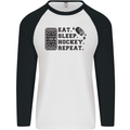 Eat Sleep Hockey Repeat Street Ice Funny Mens L/S Baseball T-Shirt White/Black