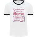 Mom and a Nurse Nothing Scares Me Mothers Day Mens Ringer T-Shirt White/Black