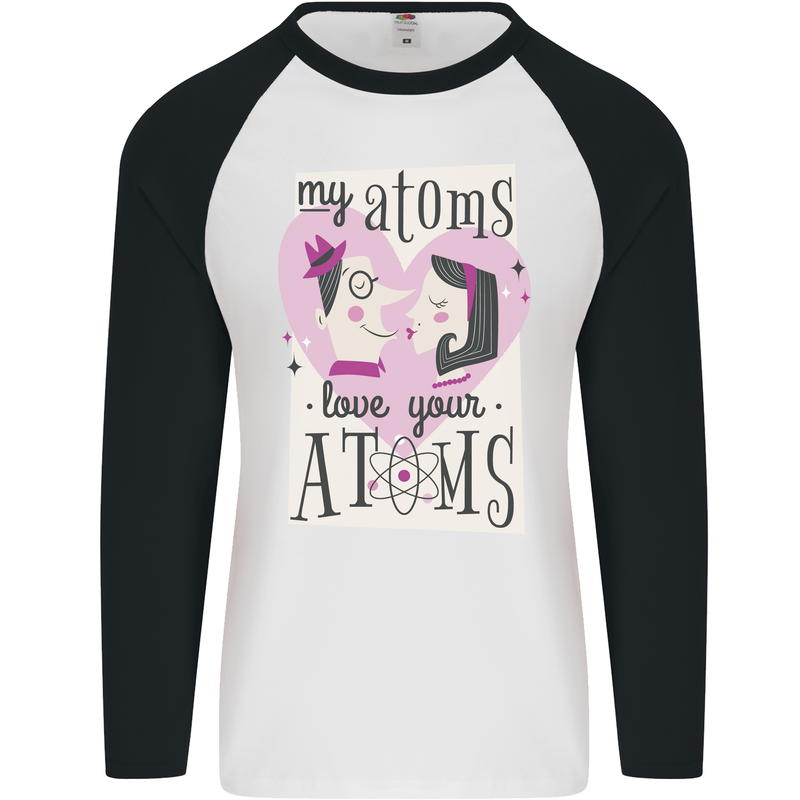 My Atoms Love Your Atoms Valentine's Day Mens L/S Baseball T-Shirt White/Black