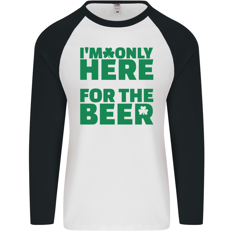 I'm Only Here for the Beer St. Patricks Day Mens L/S Baseball T-Shirt White/Black