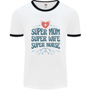 Super Mom Wife Nurse Mothers Day Gift Mens Ringer T-Shirt White/Black