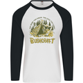 Bushcraft Funny Outdoor Pursuits Scouts Camping Mens L/S Baseball T-Shirt White/Black