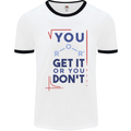 Science You Get It or You Dont Geek Funny Mens Ringer T-Shirt White/Black