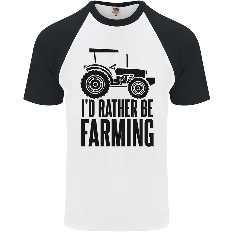 I'd Rather Be Farming Farmer Tractor Mens S/S Baseball T-Shirt White/Black