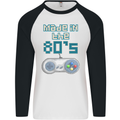 Made in the 80's Funny Birthday Retro Mens L/S Baseball T-Shirt White/Black