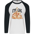 I'm OK Funny Cat Mum Dad Crazy Lady Kitten Mens L/S Baseball T-Shirt White/Black