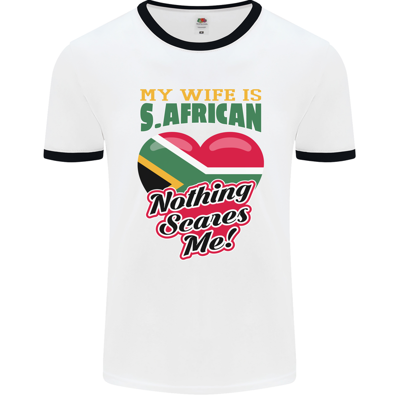 My Wife is South African Nothing Scares Me Africa Mens Ringer T-Shirt White/Black