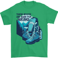 Boots Are Made for Hiking Hiker Trekking Mens T-Shirt 100% Cotton Irish Green