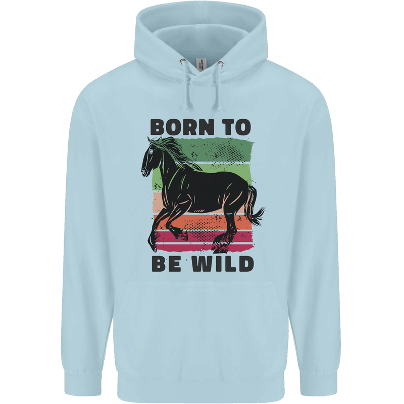 Born to be Wild Horse Riding Equestrian Childrens Kids Hoodie Light Blue