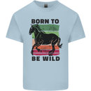 Born to be Wild Horse Riding Equestrian Kids T-Shirt Childrens Light Blue