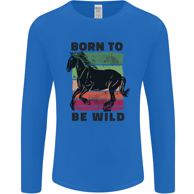 Born to be Wild Horse Riding Equestrian Mens Long Sleeve T-Shirt Royal Blue