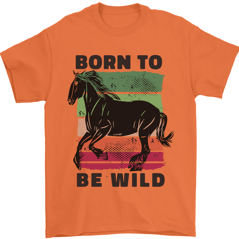 Born to be Wild Horse Riding Equestrian Mens T-Shirt 100% Cotton Orange