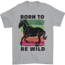 Born to be Wild Horse Riding Equestrian Mens T-Shirt 100% Cotton Sports Grey
