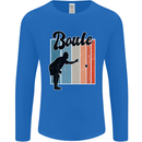 Boule Bowls Petanque Balls Mens Long Sleeve T-Shirt Royal Blue