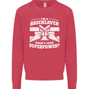 Bricklayer Whats Your Superpower Builder Bricky Kids Sweatshirt Jumper Heliconia