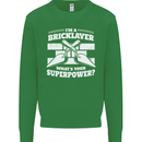 Bricklayer Whats Your Superpower Builder Bricky Kids Sweatshirt Jumper Irish Green