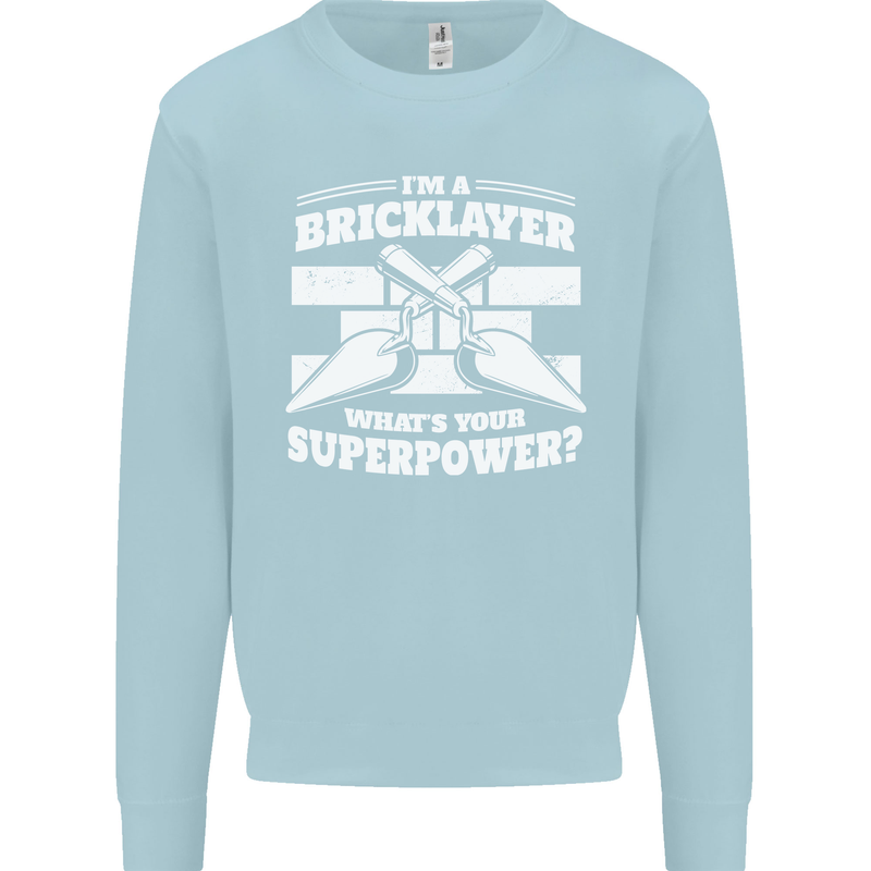 Bricklayer Whats Your Superpower Builder Bricky Kids Sweatshirt Jumper Light Blue
