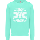 Bricklayer Whats Your Superpower Builder Bricky Kids Sweatshirt Jumper Peppermint