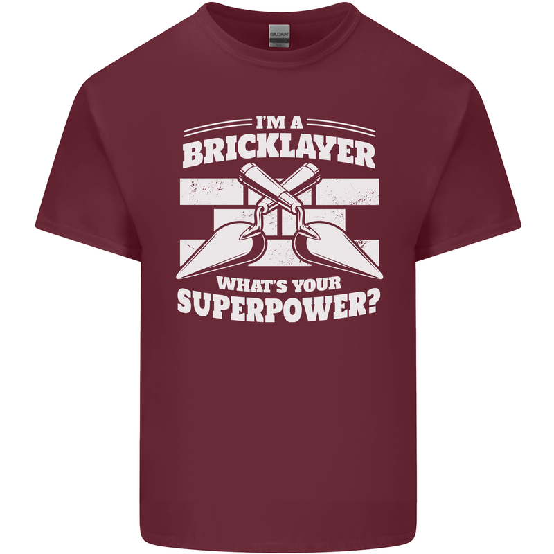 Bricklayer Whats Your Superpower Builder Bricky Mens Cotton T-Shirt Tee Top Maroon