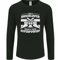 Bricklayer Whats Your Superpower Builder Bricky Mens Long Sleeve T-Shirt Black