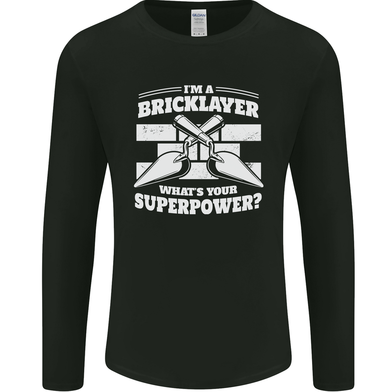 Bricklayer Whats Your Superpower Builder Bricky Mens Long Sleeve T-Shirt Black
