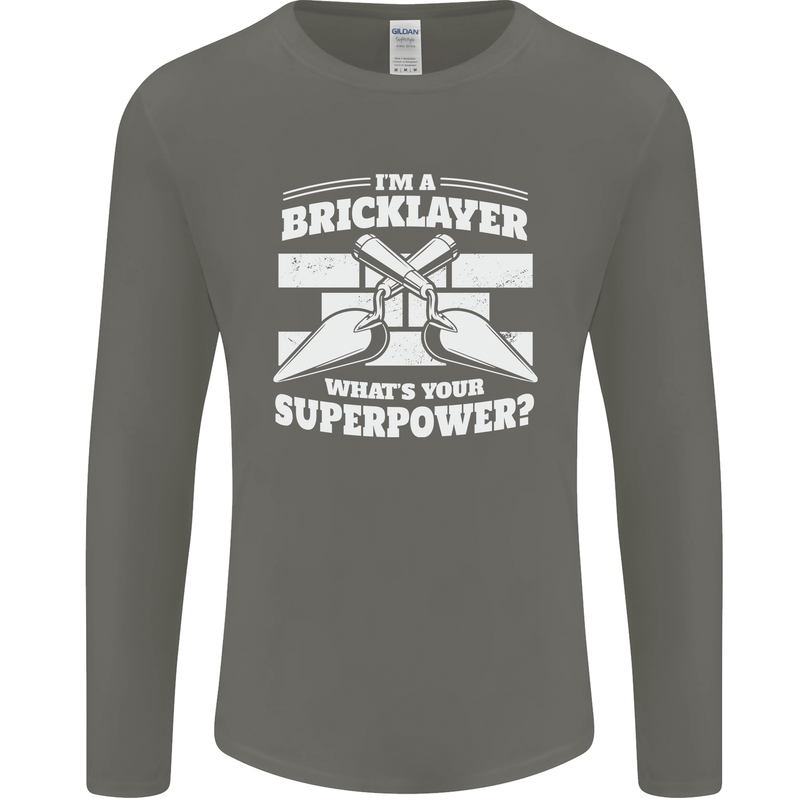 Bricklayer Whats Your Superpower Builder Bricky Mens Long Sleeve T-Shirt Charcoal