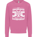Bricklayer Whats Your Superpower Builder Bricky Mens Sweatshirt Jumper Azalea