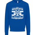 Bricklayer Whats Your Superpower Builder Bricky Mens Sweatshirt Jumper Royal Blue
