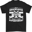 Bricklayer Whats Your Superpower Builder Bricky Mens T-Shirt 100% Cotton Black