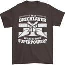 Bricklayer Whats Your Superpower Builder Bricky Mens T-Shirt 100% Cotton Dark Chocolate